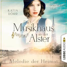 Hörbuch Melodie der Heimat - Das Musikhaus an der Alster, Teil 2 (Ungekürzt)  - Autor Katja Dörr   - gelesen von Corinna Dorenkamp