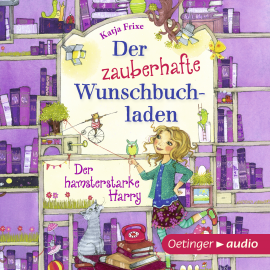 Hörbuch Der zauberhafte Wunschbuchladen  - Autor Katja Frixe   - gelesen von Uta Dänekamp