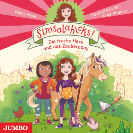 Hörbuch Simsalahicks! Die freche Hexe und das Zauberpony  - Autor Katja Frixe   - gelesen von Jodie Ahlborn