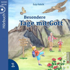 Hörbuch Besondere Tage mit Gott 1  - Autor Katja Habicht   - gelesen von Schauspielergruppe