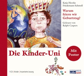 Hörbuch Kinder-Uni: Warum Feiern wir Geburtstag?  - Autor Friedemann Schmoll;Katja Herzke   - gelesen von Ralph Caspers