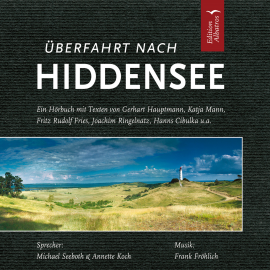Hörbuch Überfahrt nach Hiddensee  - Autor Katja Mann   - gelesen von Schauspielergruppe