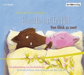 Hörbuch Rosalie liebt Trüffel & Trüffel liebt Rosalie  - Autor Katja Reider   - gelesen von Schauspielergruppe
