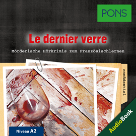 Hörbuch PONS Hörkrimi Französisch: Le dernier verre  - Autor Katja Retieb   - gelesen von Frédéric Le Cloirec