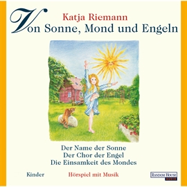 Hörbuch Von Sonne, Mond und Engeln  - Autor Katja Riemann   - gelesen von Katja Riemann