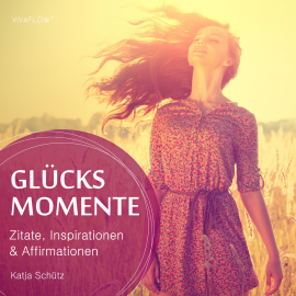 Hörbuch Glücksmomente  - Autor Katja Schuetz   - gelesen von Carmen Molinar