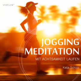 Hörbuch Jogging Meditation – Mit Achtsamkeit Laufen  - Autor Katja Schütz   - gelesen von Carmen Molinar