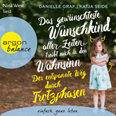 Hörbuch Das gewünschteste Wunschkind aller Zeiten treibt mich in den Wahnsinn  - Autor Danielle Graf;Katja Seide   - gelesen von Nina West