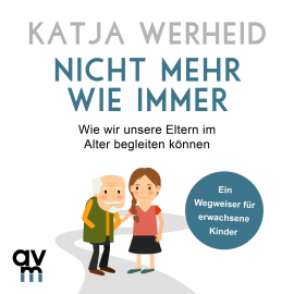 Hörbuch Nicht mehr wie immer  - Autor Katja Werheid   - gelesen von Michele Tichawsky
