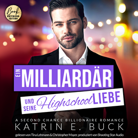 Hörbuch Ein Milliardär und seine Highschoolliebe: A Second Chance Billionaire Romance - San Antonio Billionaires, Band 4 (ungekürzt)  - Autor Katrin Emilia Buck   - gelesen von Schauspielergruppe