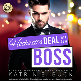 Hörbuch Hochzeitsdeal mit dem Boss: A Fake Marriage Boss Romance - San Antonio Billionaires, Band 2 (ungekürzt)  - Autor Katrin Emilia Buck   - gelesen von Schauspielergruppe