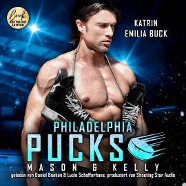 Hörbuch Philadelphia Pucks: Mason & Kelly - Philly Ice Hockey, Band 13 (ungekürzt)  - Autor Katrin Emilia Buck   - gelesen von Schauspielergruppe