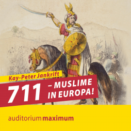 Hörbuch 711 - Muslime in Europa! (Ungekürzt)  - Autor Kay-Peter Jankrift   - gelesen von Thomas Krause