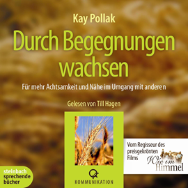 Hörbuch Durch Begegnungen wachsen  - Autor Kay Pollak   - gelesen von Till Hagen