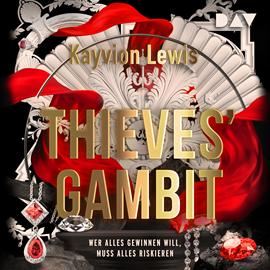 Hörbuch Thieves' Gambit - Teil 1: Wer alles gewinnen will, muss alles riskieren (Ungekürzt)  - Autor Kayvion Lewis   - gelesen von Mala Sommer