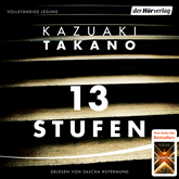 Hörbuch 13 Stufen  - Autor Kazuaki Takano   - gelesen von Sascha Rotermund