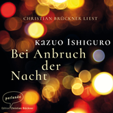 Hörbuch Bei Anbruch der Nacht  - Autor Kazuo Ishiguro   - gelesen von Christian Brückner