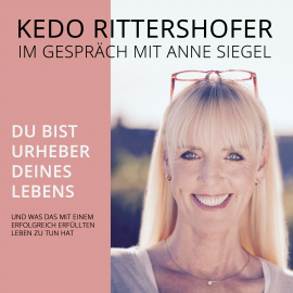 Hörbuch Du bist Urheber Deines Lebens  - Autor Kedo Rittershofer   - gelesen von Schauspielergruppe