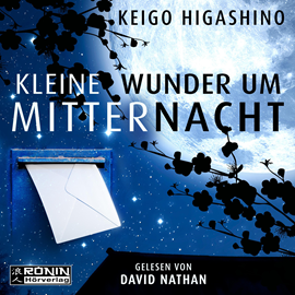 Hörbuch Kleine Wunder um Mitternacht (ungekürzt)  - Autor Keigo Higashino   - gelesen von David Nathan