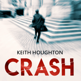 Hörbuch Crash  - Autor Keith Houghton   - gelesen von Valerio Amoruso