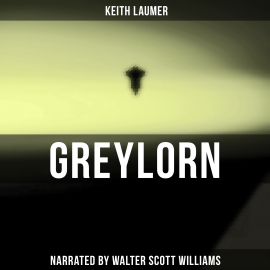 Hörbuch Greylorn  - Autor Keith Laumer   - gelesen von Arthur Vincet