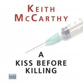 Hörbuch Kiss Before Killing, A  - Autor Keith McCarthy   - gelesen von Seán Barrett
