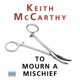 Hörbuch To Mourn a Mischief  - Autor Keith McCarthy   - gelesen von Seán Barrett