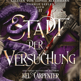 Hörbuch Dunkle Seelen 2 - Dark Fantasy Hörbuch  - Autor Kel Carpenter   - gelesen von Sophie Ackermann