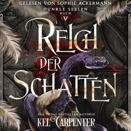 Hörbuch Dunkle Seelen 5 - Dark Fantasy Hörbuch  - Autor Kel Carpenter   - gelesen von Sophie Ackermann