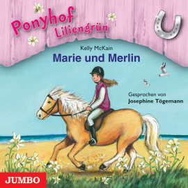 Hörbuch Ponyhof Liliengrün. Marie und Merlin  - Autor Kelly McKain   - gelesen von Josephine Tögemann