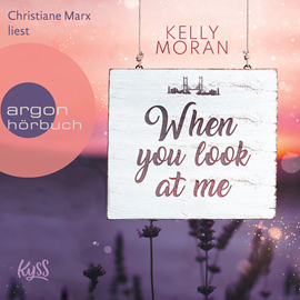 Hörbuch When You Look at Me (Ungekürzt)  - Autor Kelly Moran   - gelesen von Christiane Marx