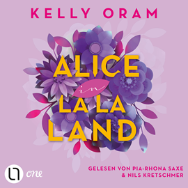 Hörbuch Alice in La La Land (Ungekürzt)  - Autor Kelly Oram   - gelesen von Schauspielergruppe