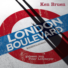Hörbuch London Boulevard  - Autor Ken Bruen   - gelesen von Peter Lohmeyer