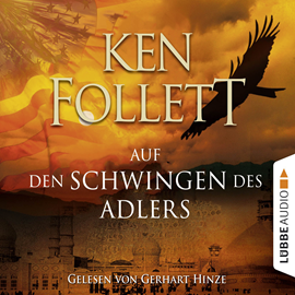 Hörbuch Auf den Schwingen des Adlers  - Autor Ken Follett   - gelesen von Gerhart Hinze
