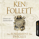 Hörbuch Das Fundament der Ewigkeit  - Autor Ken Follett   - gelesen von Joachim Kerzel