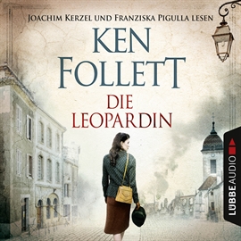 Hörbuch Die Leopardin  - Autor Ken Follett   - gelesen von Schauspielergruppe
