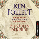 Hörbuch Die Säulen der Erde  - Autor Ken Follett   - gelesen von Joachim Kerzel