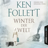 Hörbuch Winter der Welt (Die Jahrhundert-Saga 2)  - Autor Ken Follett   - gelesen von Johannes Steck