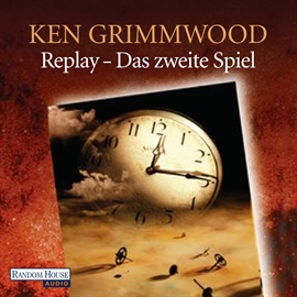 Hörbuch Replay - Das zweite Spiel  - Autor Ken Grimwood   - gelesen von Frank Schaff