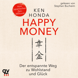Hörbuch Happy Money  - Autor Ken Honda   - gelesen von Stephan Buchheim