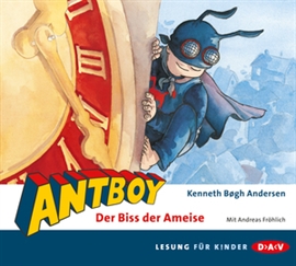 Hörbuch Antboy - Der Biss der Ameise  - Autor Kenneth Bøgh Andersen   - gelesen von Andreas Fröhlich