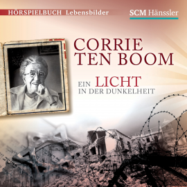 Hörbuch Corrie ten Boom  - Autor Kerstin Engelhardt   - gelesen von Schauspielergruppe