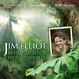 Hörbuch Jim Elliot  - Autor Kerstin Engelhardt   - gelesen von Schauspielergruppe