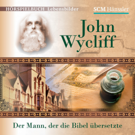 Hörbuch John Wycliff  - Autor Kerstin Engelhardt   - gelesen von Schauspielergruppe