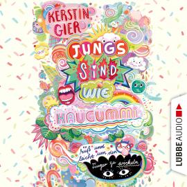 Hörbuch Jungs sind wie Kaugummi - süß und leicht um den Finger zu wickeln. (Gekürzt)  - Autor Kerstin Gier   - gelesen von Linn Reusse