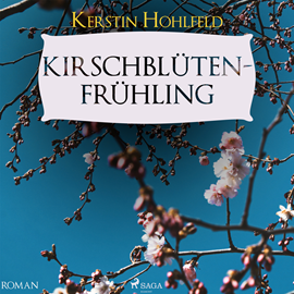 Hörbuch Kirschblütenfrühling  - Autor Kerstin Hohlfeld   - gelesen von Sabine Karpa