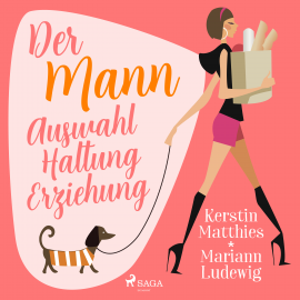 Hörbuch Der Mann - Auswahl - Haltung - Erziehung  - Autor Kerstin Matthies   - gelesen von Katrin Trostmann