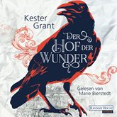 Hörbuch Der Hof der Wunder  - Autor Kester Grant   - gelesen von Marie Bierstedt