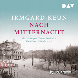 Hörbuch Nach Mitternacht  - Autor Irmgard Keun   - gelesen von Schauspielergruppe