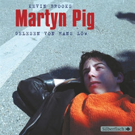 Hörbuch Martyn Pig  - Autor Kevin Brooks   - gelesen von Hans Löw